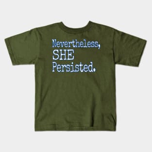 SHE Persisted. Kids T-Shirt